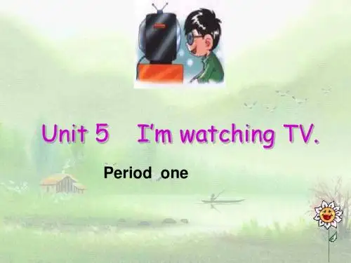 人教版新目标英语新教材七年级下册I'm watching TV课件
