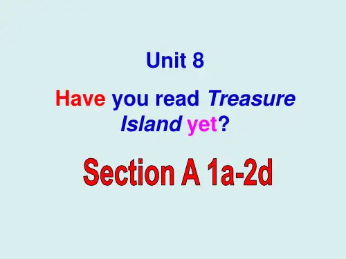 【全】Unit-8-Have-you-read-Treasure-Island-yet全单元课件