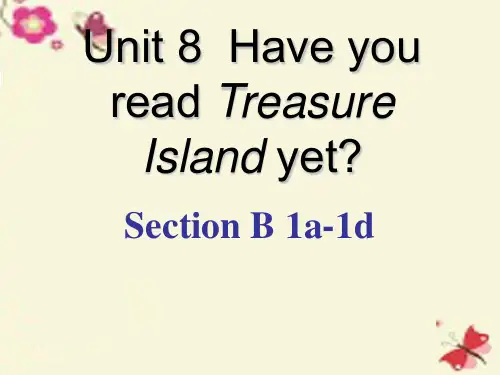 2015-2016学年八年级英语下册 Unit 8 Have you read Treasure Island yet Section B(1a-1d)课件