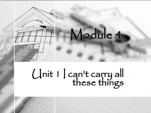 Module 4 Unit 1 I can't carry all these things 课件1-优质公开课-外研新标准一起6下精品