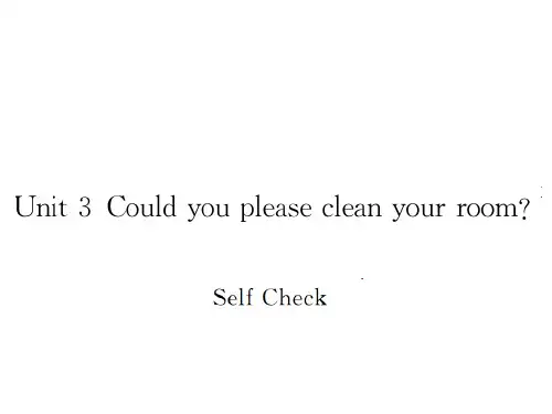 八年级英语下册 Unit 3 Could you please clean your