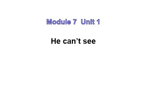 外研社(三起)五年级上册英语课件-Module 7 Unit 1  He can't see.