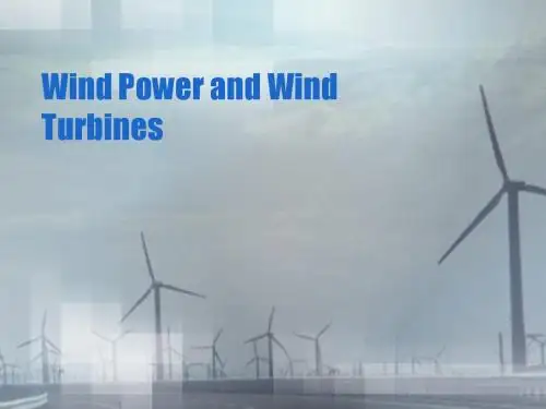 风能和风力发电机组(英文)WindPowerWindTurbines