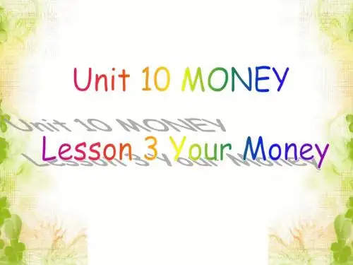 Unit 10 MONEY Lesson 3 Your Money 课件3-优质公开课-北师大版高中必修4精品