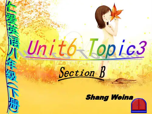 仁爱英语八年级下册Unit6课件 Topic3 SectionB