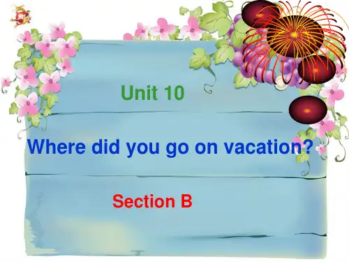 七年级英语Where did you go on vacation课件