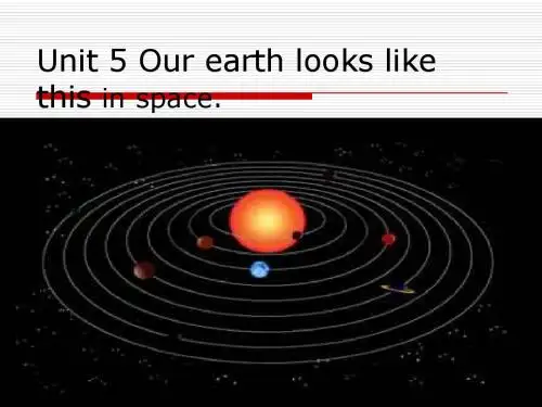 新湘少版unit5 our earth looks like this in space.