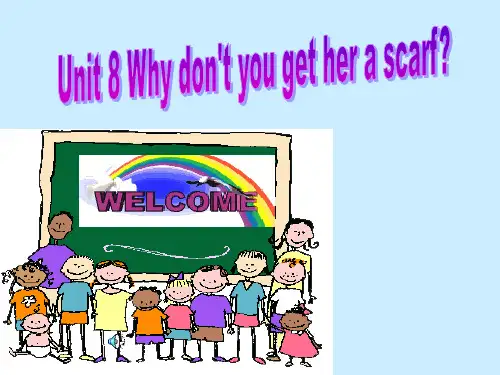 八年级英语上册Unit_8_Why_don’t_you_get_her_a_scarf新人教版