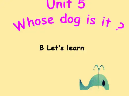 PEP小学英语五年级下册Unit5 Whose dog is it课件 B lets learn