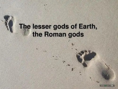 The lesser gods of Earth