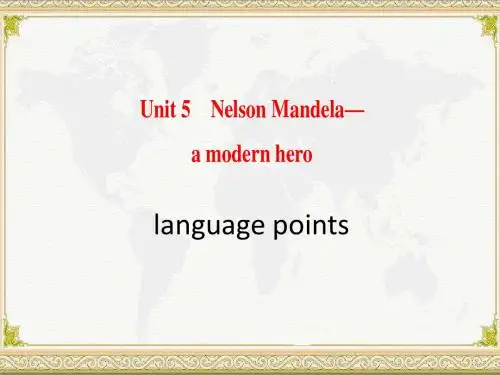 2018--2019学年人教版必修一unit 5 Nelson Mandela- a modern hero language points课件(45张)
