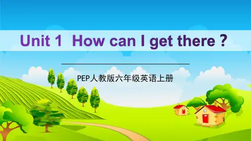 PEP人教版六年级英语上册《Unit 1  How can I get there？》教学课件精品PPT5小学优质完整课件第一单元