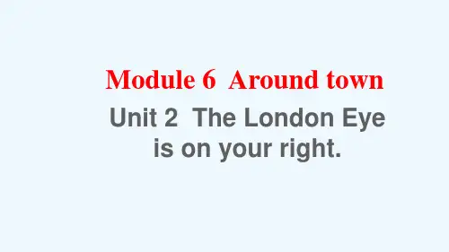 七年级英语下册 Module 6 Around town Unit 2 The London Eye
