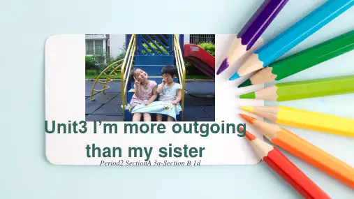 人教版八年级上册unit 3 I‘m more outgoing than my sister Section A 3a-3c 语法课(PPT20张)