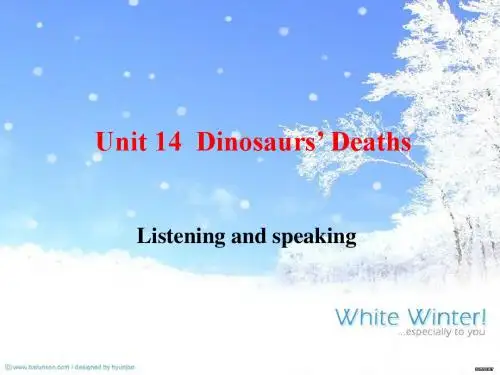 1. 4 Unit 14 Dinosaurs’Deaths 课件(北京课改版九年级)