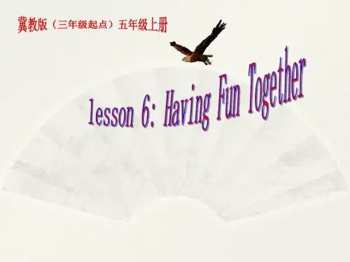 【冀教版】英语五上：《Lesson 5 Having Fun Together》ppt课件(2)