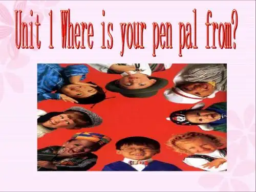 Unit 1 Where's your pen pal from课_七年级下册英语课件
