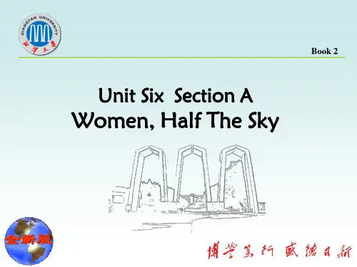 全新版第二册Unit Six  Section A Women, Half The Sky_大学英语