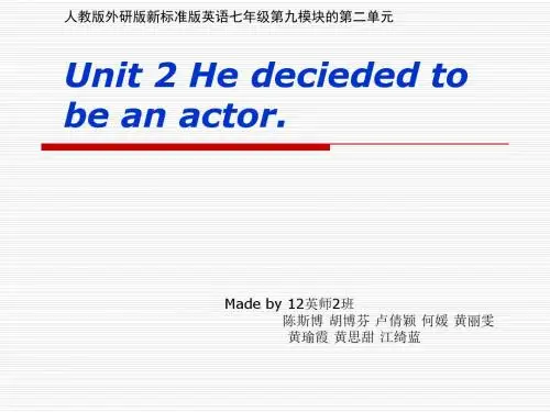 He decided to be an actor.