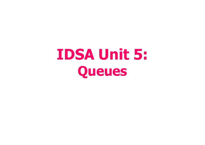 idsa_2012-13_Lect05-Queues-FIFO