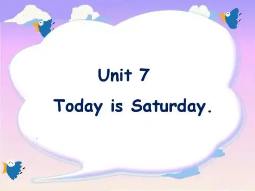 Unit 7 Today is Saturday