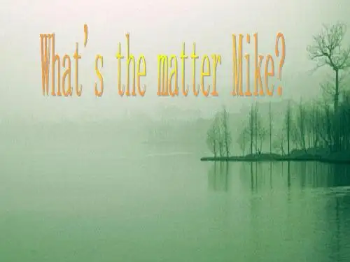 pep8小学六年级英语下册Unit2课件 What's the matter Mike  A