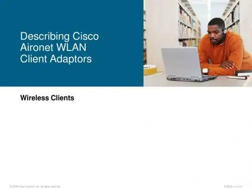 IUWNE10S03L02-Describing Cisco Aironet WLAN Client Adaptors