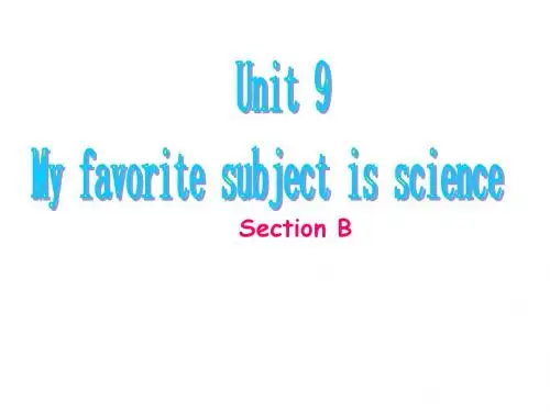 Unit 9 My favorite subject is science Section B新学期教学课件 七年级上