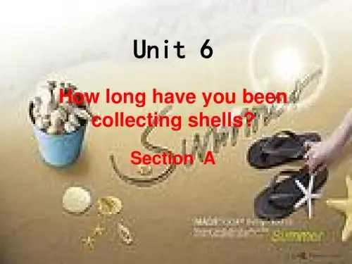 初中英语八年级下册《Unit6 How long have you been collecting shells》0Section  A