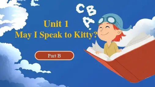 陕旅版小学六年级英语下册U1 May I speak to kitty Part B 教学课件