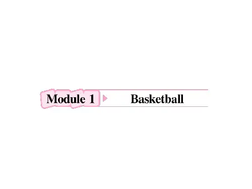 高中英语外研版复习课件：选修7 Module1 Basketball (共45张PPT)