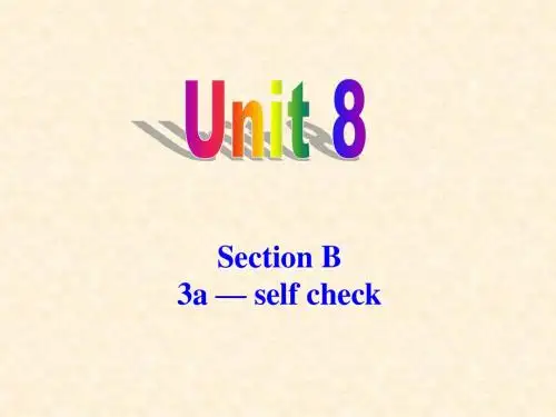 九年级英语unit8,Section B 3a-self check课件