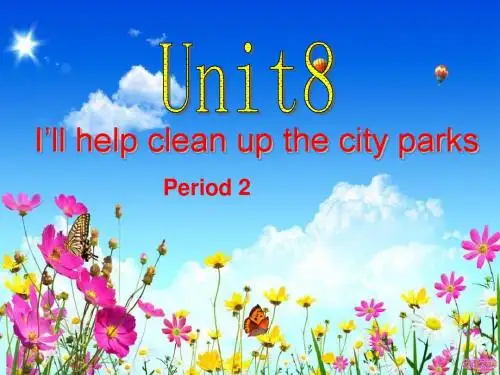 九年级英语I’ll help clean up the city parks课件1