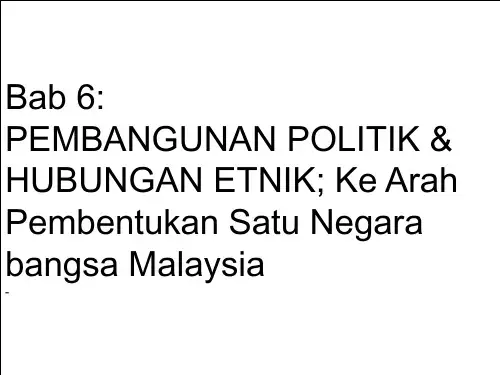 bab 6 PEMBANGUNAN POLITIK & HUBUNGAN ETNIK