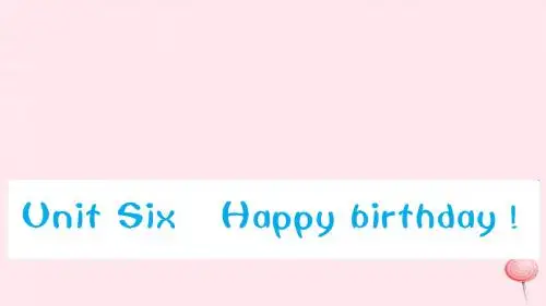 三年级英语上册Unit6HappybirthdayPartA第三课时习题课件人教PEP