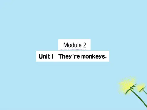 三年级英语下册Module2Unit1Theyaremonkeys课堂课件外研版(三起) 修订