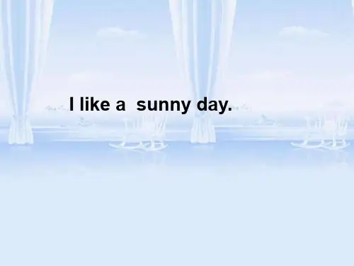湘少版三年级下册英语Unit 8 I-like a sunny day .课件