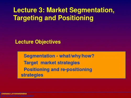Lecture 3 Market Segmentation, Targeting and Positioning