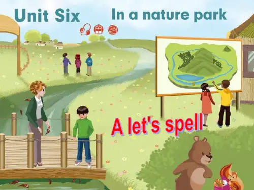 人教版PEP英语五年级上册Unit6 In a nature park Let's spell课件等
