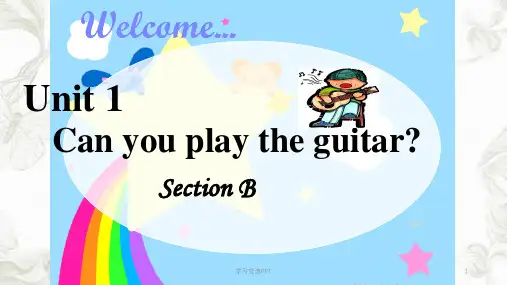 unit1 can you play the guitar section B课件