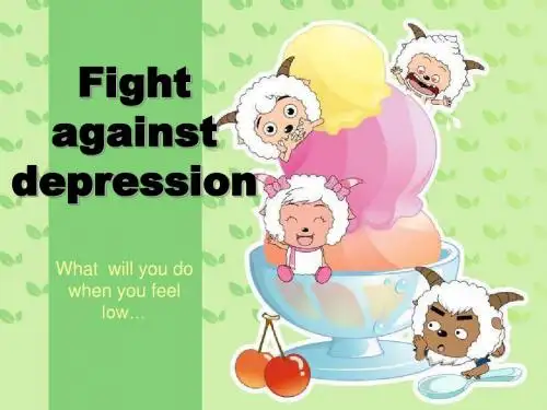 英文演讲 english presentation-fight aginst depress 战胜低情绪