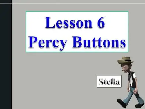 新概念二册Lesson 6 Percy Button