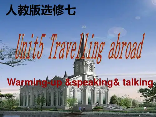 人教选修七 Unit5 Travelling abroad Warming-up &speaking& talking
