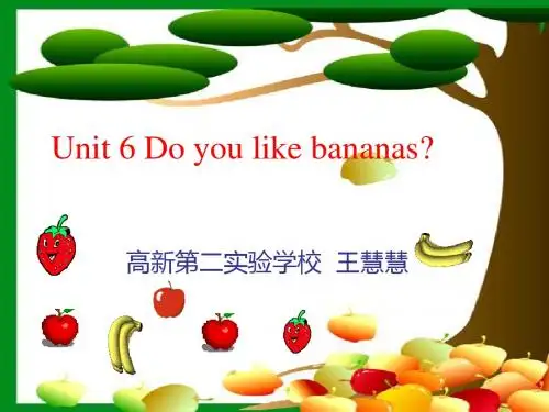 Unit 6 Do you like bananas (Section A)