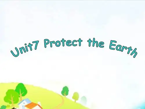 译林版六年级英语上册课件Unit 7 Protect the earth-1