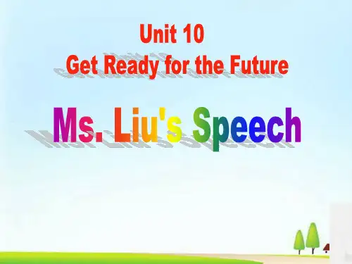 《Ms.Liu's Speech》Get ready for the future PPT教学课件