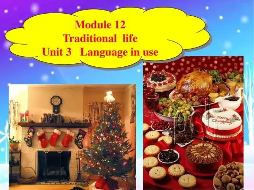 英语:Module 12 Traditional life Unit 3 Language in use课件(外研版八年级上)