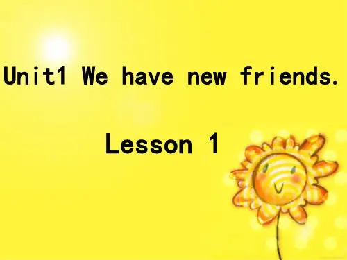 精通版五年级英语上册Unit 1 We have new friends Lesson 1 课件3.ppt