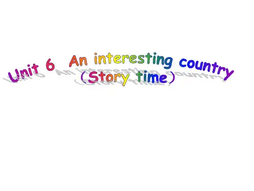 牛津译林版小学六年级下册英语 6B Unit 6 An interesting country Storty time课件
