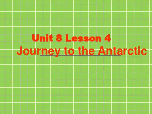 北师大版高中英语必修三Unit 8《Lesson 4 Journey to the Antarctic》课件2